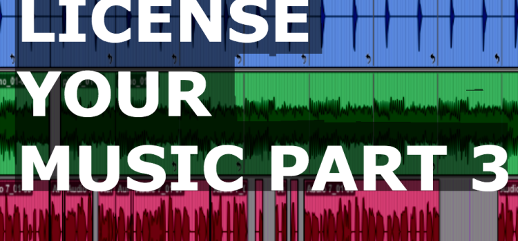 How To License Your Music Case Study Part 3