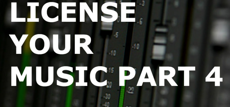 How To License Your Music Case Study Part 4